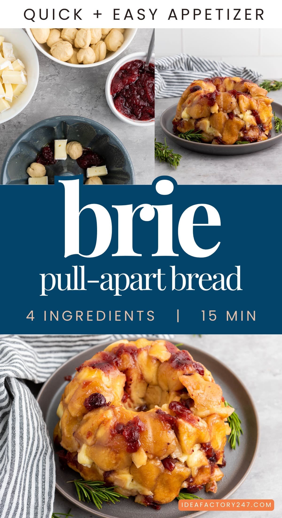 Collage showing Brie Pull-Apart Bread: ingredients in bowls, assembled bread with cranberries, and baked pull-apart bread garnished with rosemary. Text reads: “Brie Pull-Apart Bread, 4 ingredients, 15 minutes, quick & easy appetizer.”.