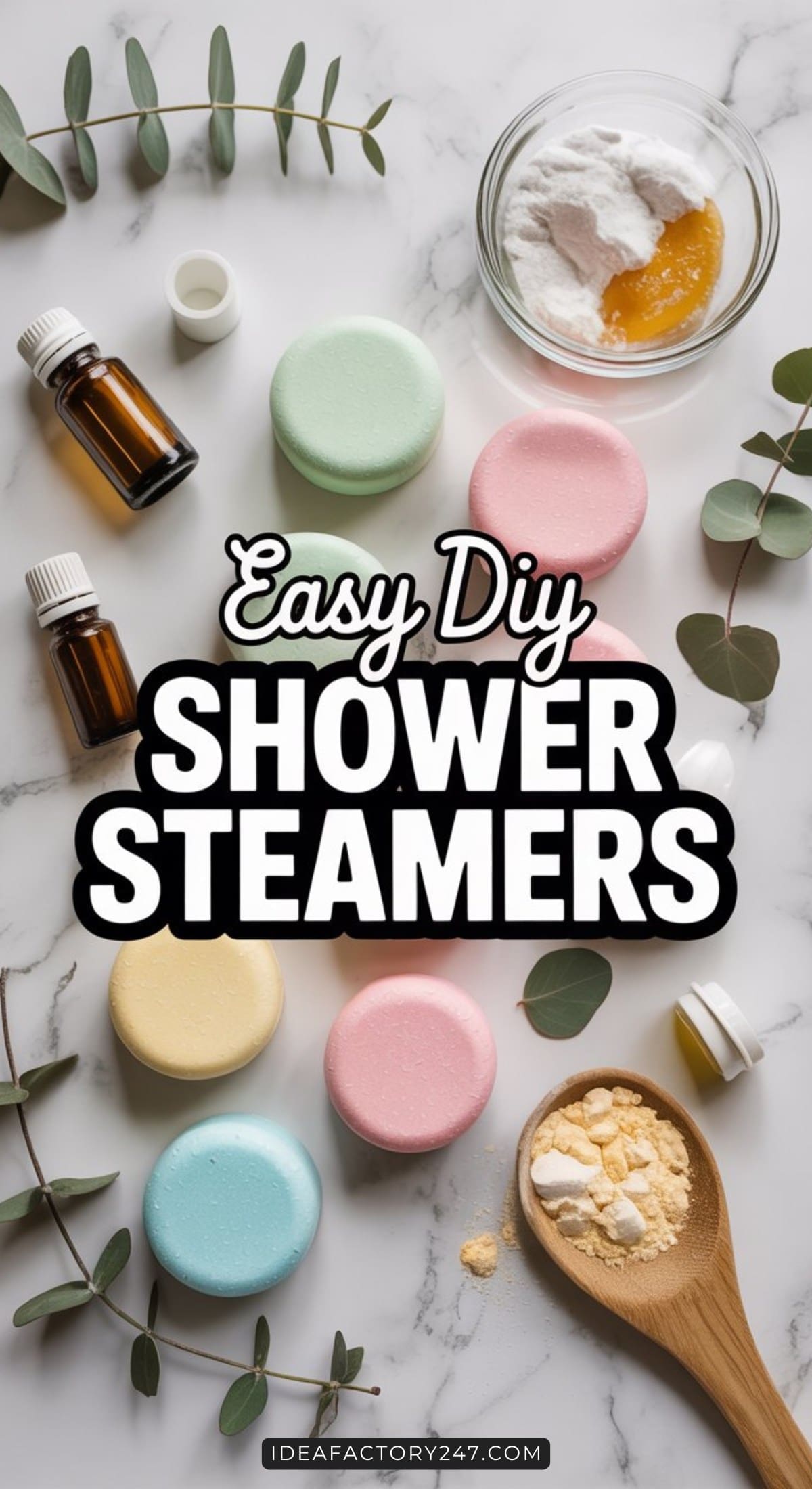 Colorful shower steamers, essential oil bottles, a bowl of baking soda with honey, and scattered eucalyptus leaves are arranged on a light surface. The text Easy DIY Shower Steamers appears in bold across the center.