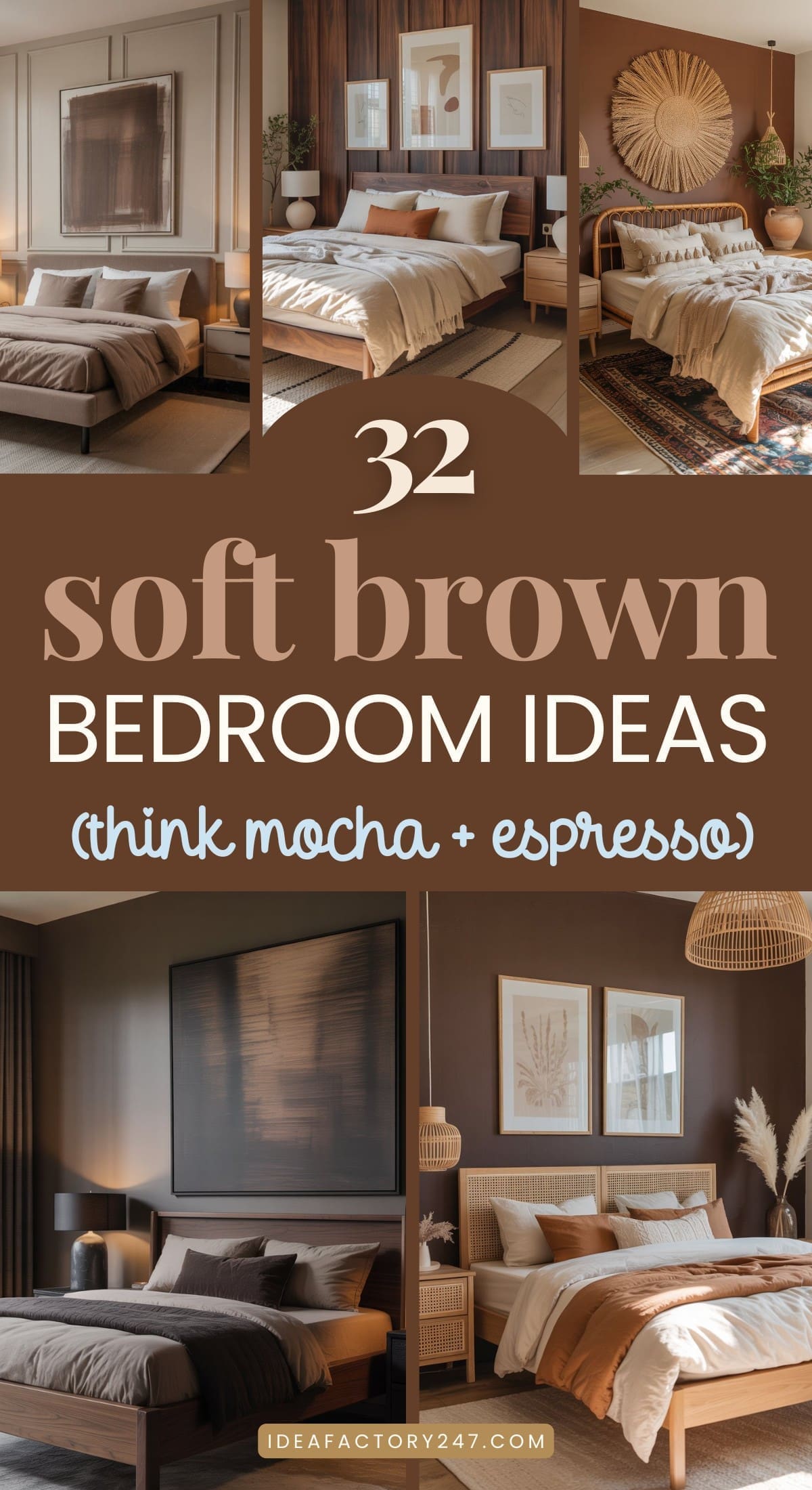 A collage of stylish bedrooms decorated in soft brown tones, featuring cozy bedding, natural textures, framed artwork, and wooden furniture. Text reads: 32 soft brown bedroom ideas (think mocha + espresso).