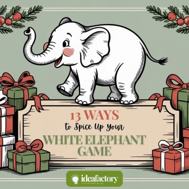 A cheerful white elephant stands on a sign surrounded by wrapped gifts and festive greenery. The sign reads 13 Ways to Spice Up Your White Elephant Game. The image has a holiday theme with red, green, and gold accents.