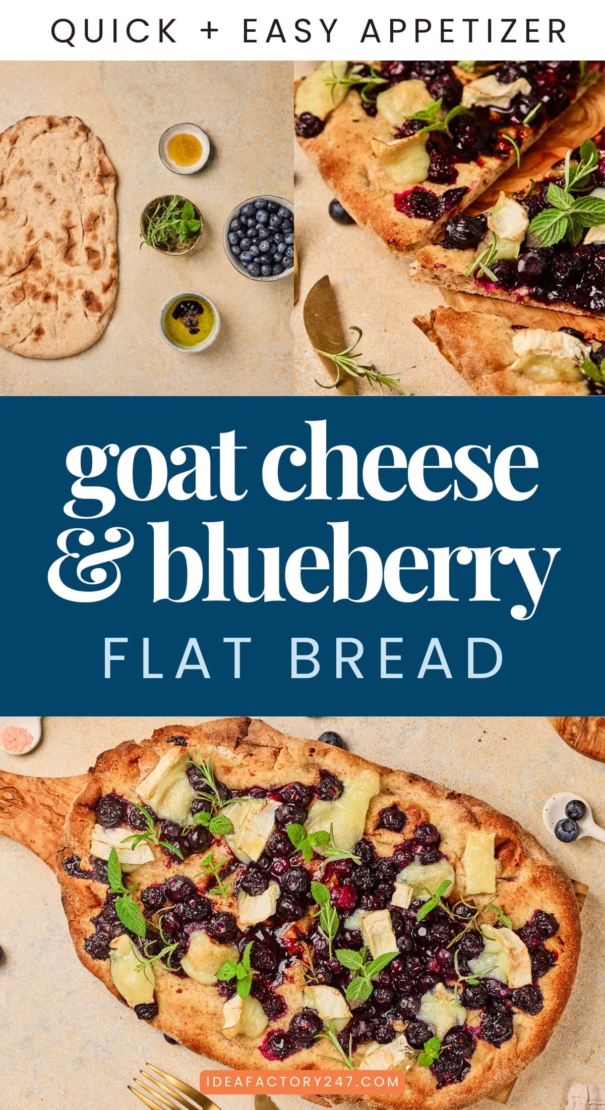 Flatbread topped with goat cheese, blueberries, and fresh herbs is shown on a wooden board, with small bowls of olive oil and blueberries nearby. Text reads goat cheese & blueberry flatbread, quick + easy appetizer.