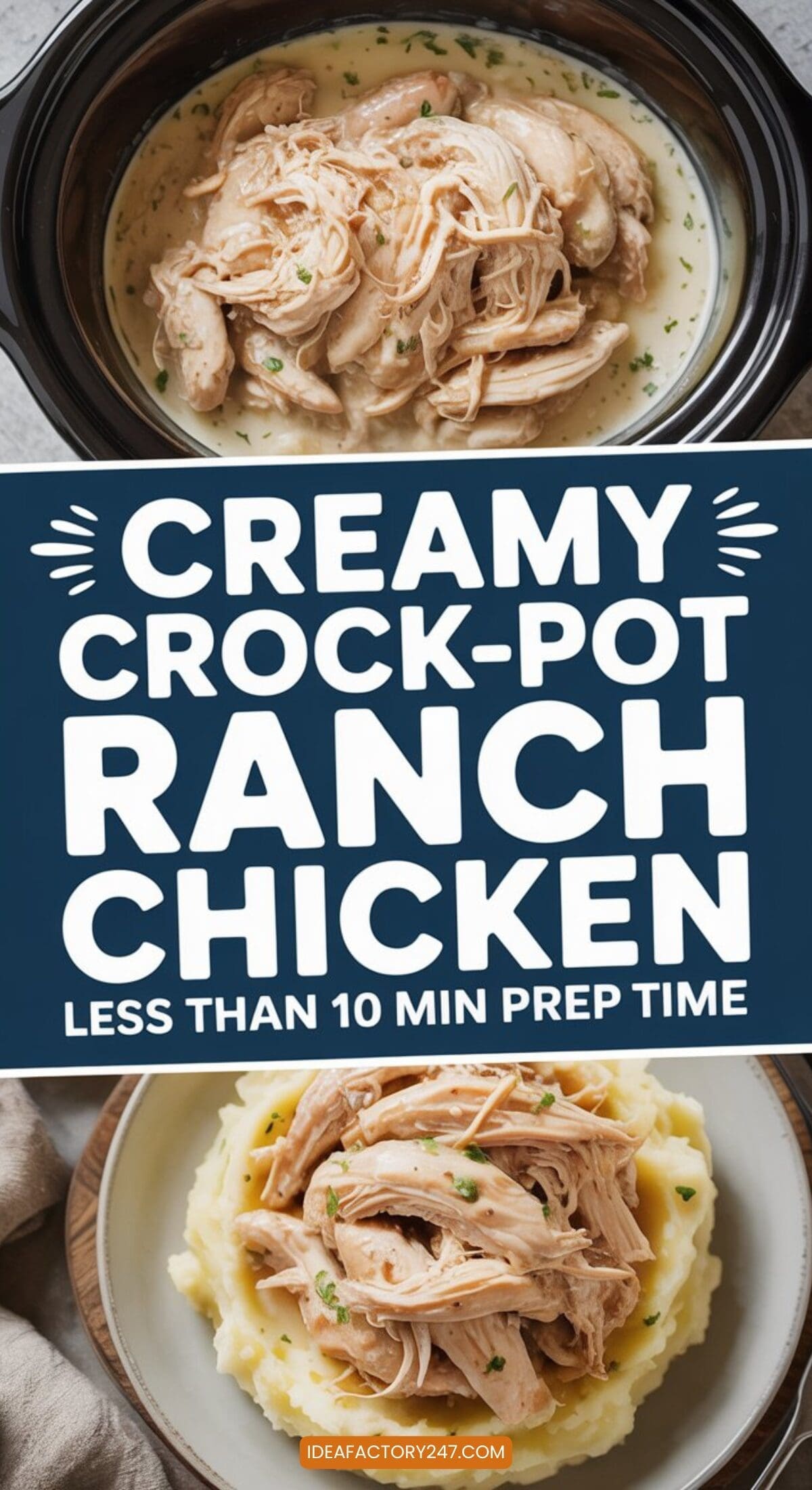 Shredded creamy ranch chicken in a slow cooker above a sign reading Creamy Crock-Pot Ranch Chicken, Less Than 10 Min Prep Time, with a plate of chicken over mashed potatoes below—perfect for easy crockpot meals.