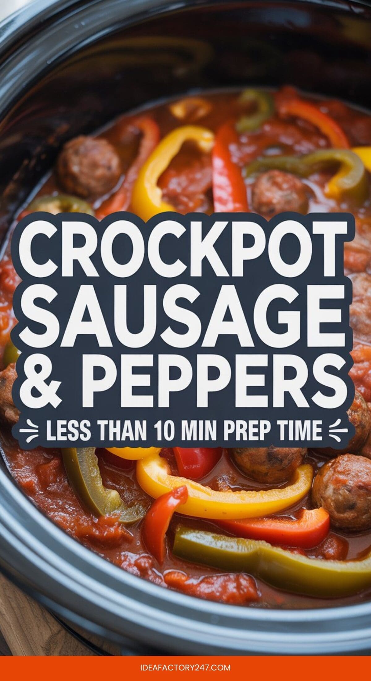 A crockpot filled with sausages, sliced yellow, red, and green bell peppers in tomato sauce. Text overlay reads: Crockpot Sausage & Peppers—one of the best easy crockpot meals, less than 10 min prep time.