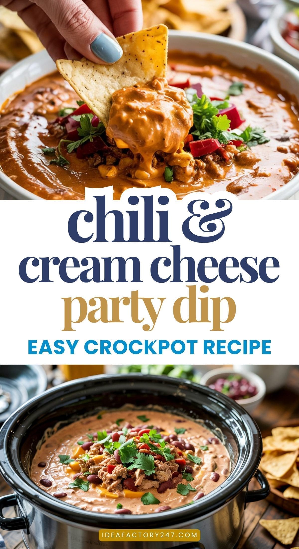 A hand dips a tortilla chip into a bowl of creamy chili and cream cheese dip, topped with cilantro and diced peppers. Below, the dip is shown served in a crockpot, garnished with fresh herbs and toppings.