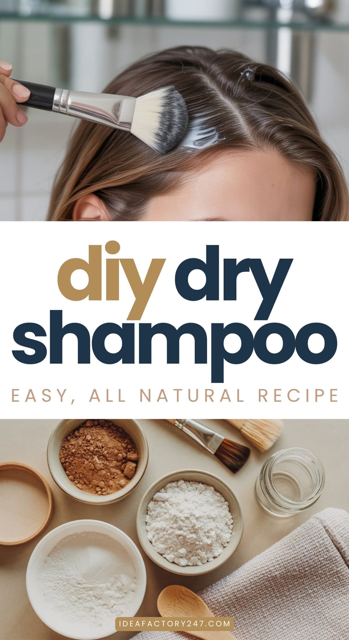 A person applies dry shampoo to their hair with a brush. Below, bowls with natural ingredients, a jar, and a brush are arranged on a table. Text reads: diy dry shampoo, easy, all natural recipe.