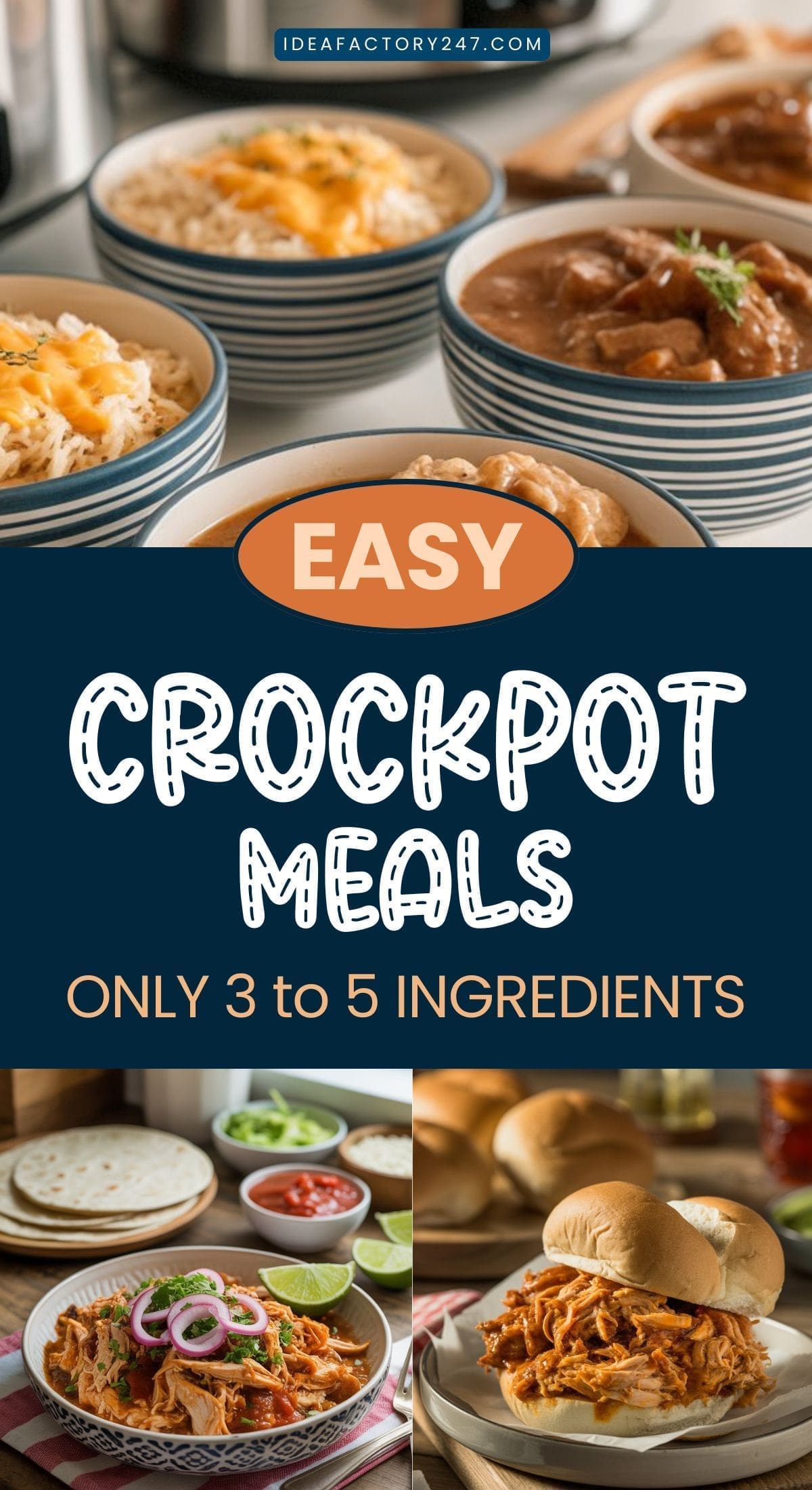 An assortment of crockpot meals in bowls and plates, including creamy and saucy dishes, sandwiches, and tacos. Text overlay reads: “Easy Crockpot Meals—Only 3 to 5 Ingredients.”.