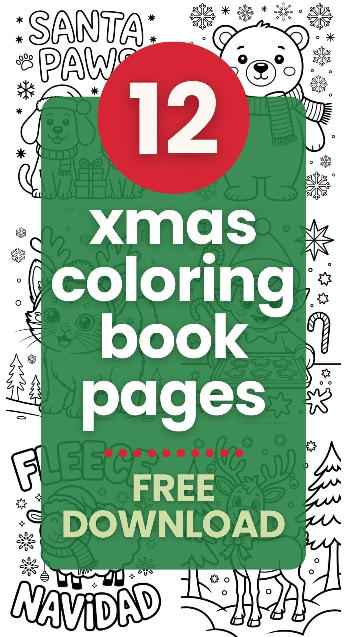 Festive poster with a background of Christmas coloring pages featuring animals, a red circle with “12,” and bold white text reading “xmas coloring book pages” and “FREE DOWNLOAD” on a green banner.