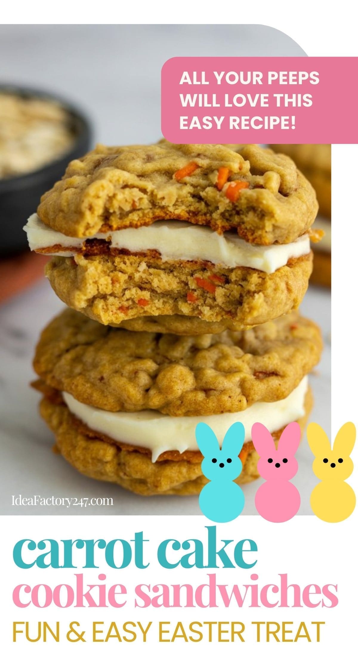 Two carrot cake cookie sandwiches with cream cheese filling are stacked, one partially bitten, with pastel bunny graphics and text reading Fun & Easy Easter Treat and All your peeps will love this easy recipe!.