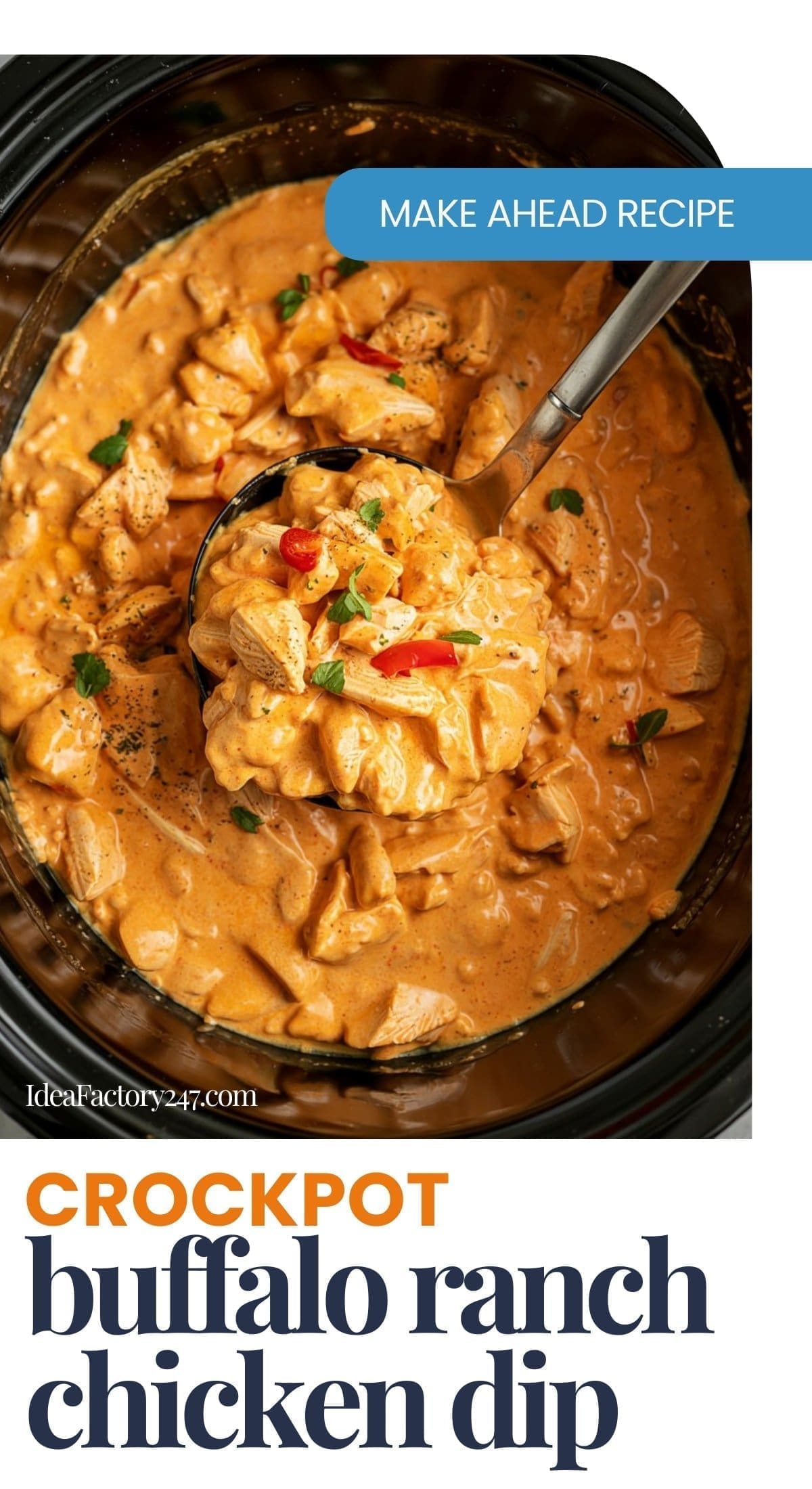 A crockpot filled with creamy buffalo chicken ranch dip, topped with chopped herbs and red peppers, with a ladle scooping some dip. Text overlay: Make ahead recipe and Crockpot buffalo ranch chicken dip.
