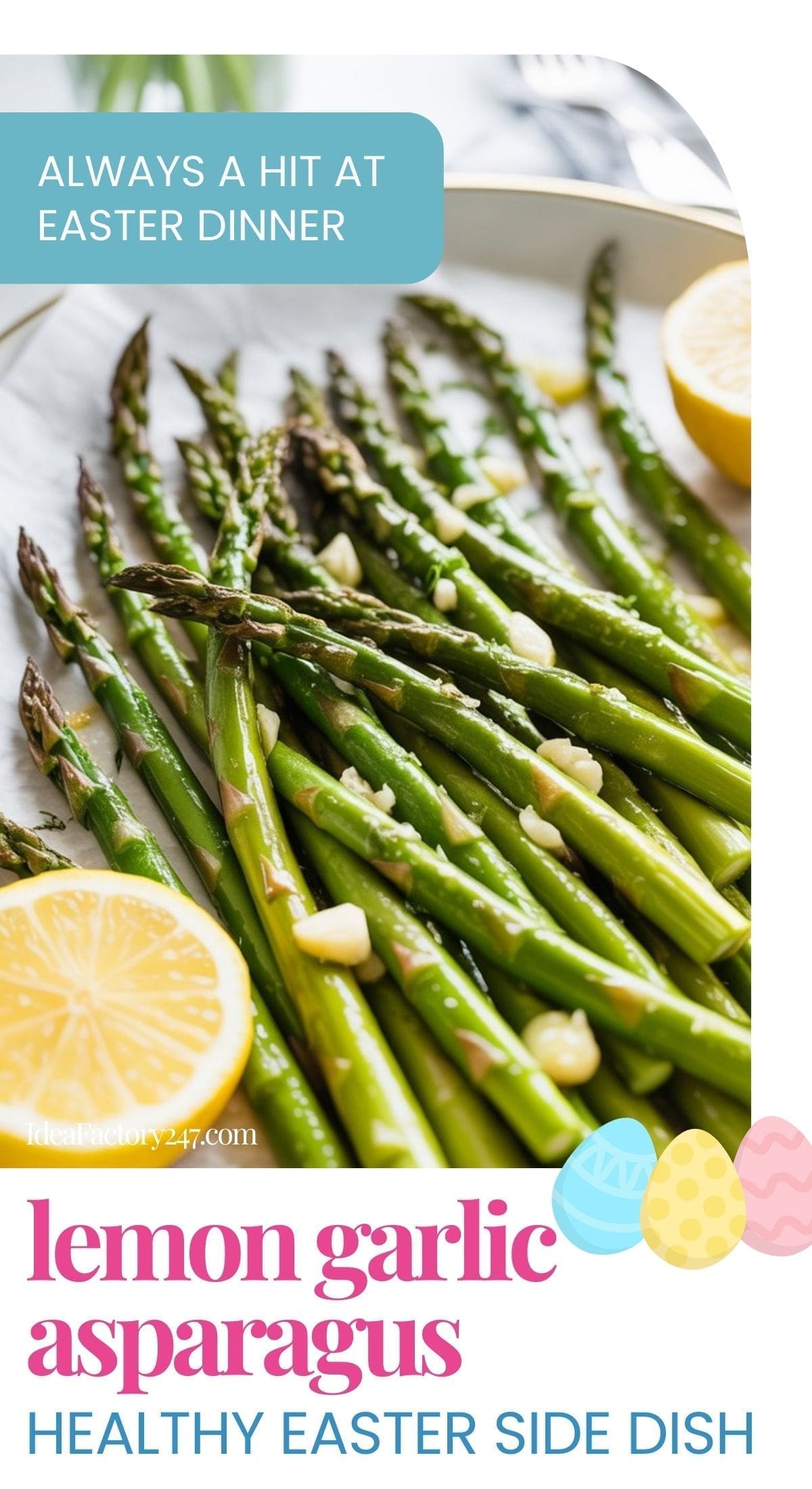 A plate of bright green asparagus spears garnished with chopped garlic and lemon slices, with a label reading Lemon Garlic Asparagus—Healthy Easter Side Dish. Decorative Easter eggs and text frame the image.