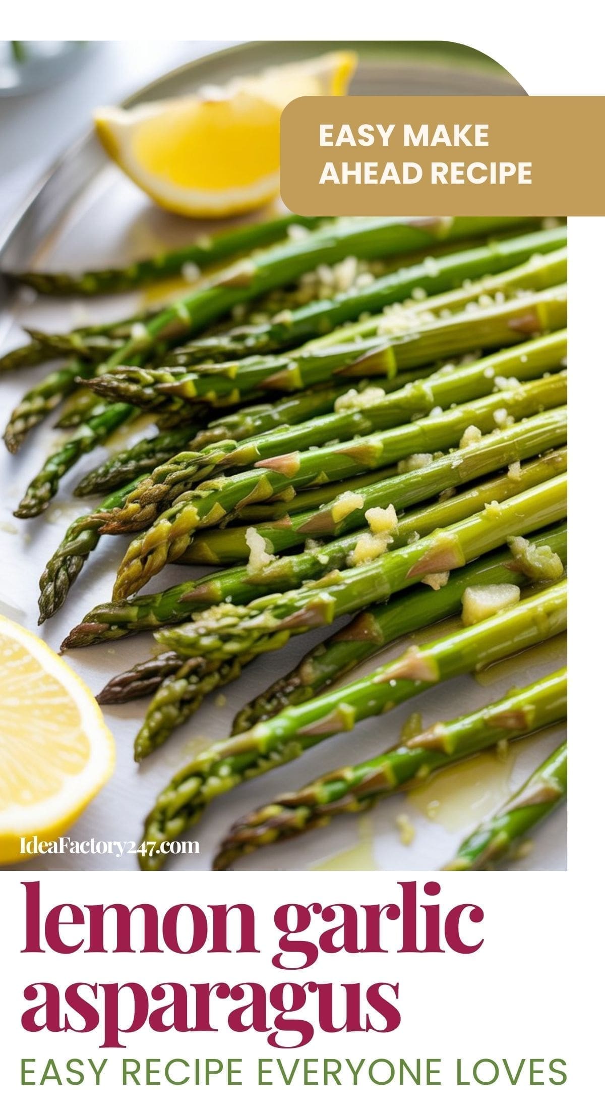 A close-up of cooked asparagus spears topped with grated garlic and lemon zest, garnished with lemon wedges. Text reads: Easy make ahead recipe. Lemon garlic asparagus. Easy recipe everyone loves.