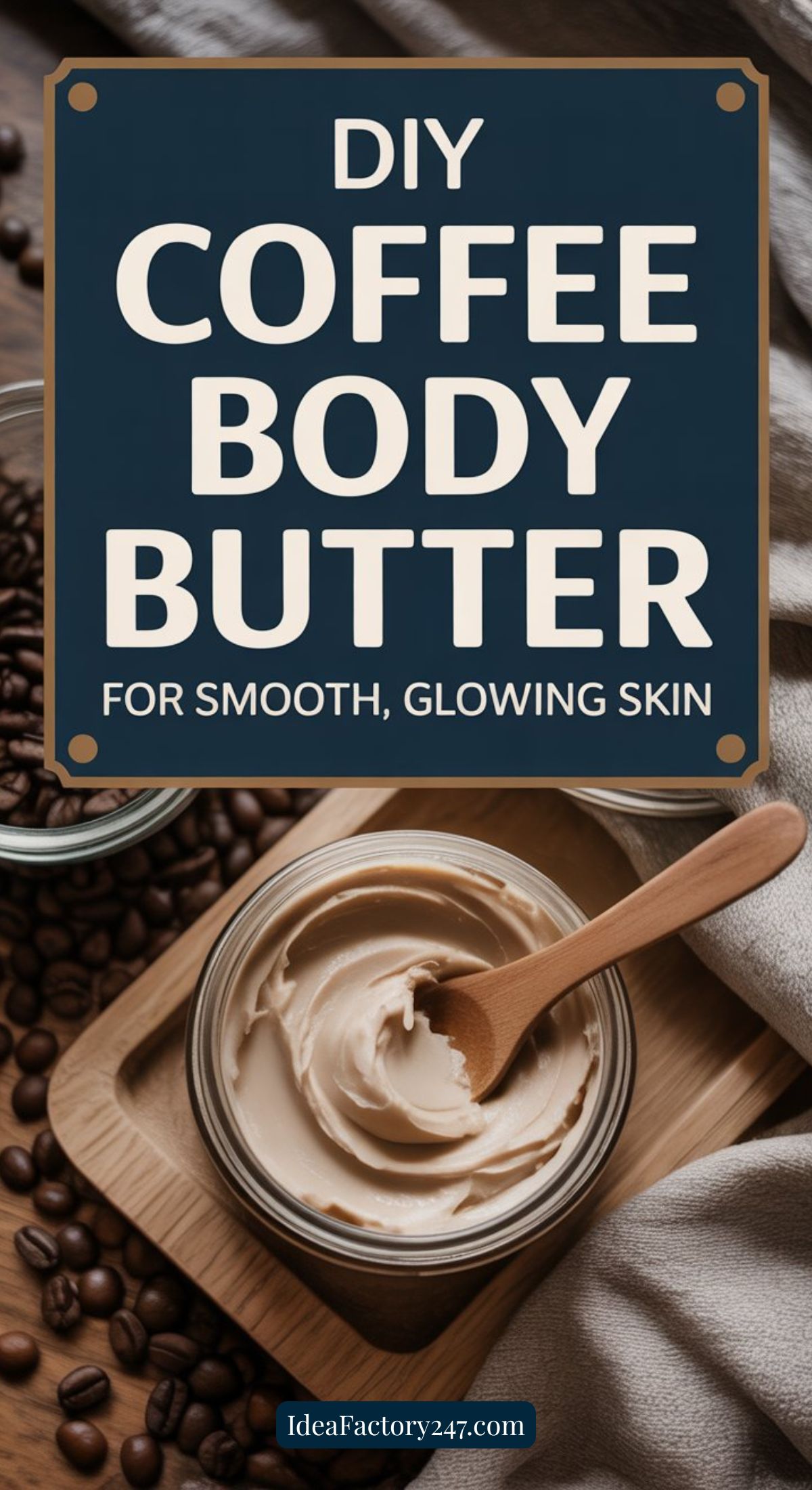 A jar of creamy coffee body butter with a wooden spoon rests on a wooden tray beside scattered coffee beans, with text reading “DIY Coffee Body Butter for smooth, glowing skin.”.