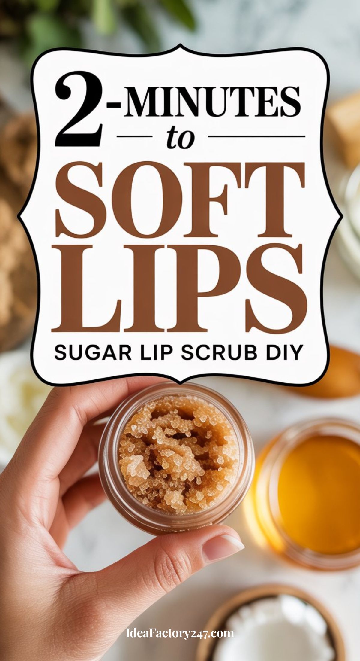 A hand holds a small jar of sugar lip scrub. The image features text that reads, 2-minutes to soft lips: Sugar lip scrub DIY. Honey and ingredients are visible in the background.