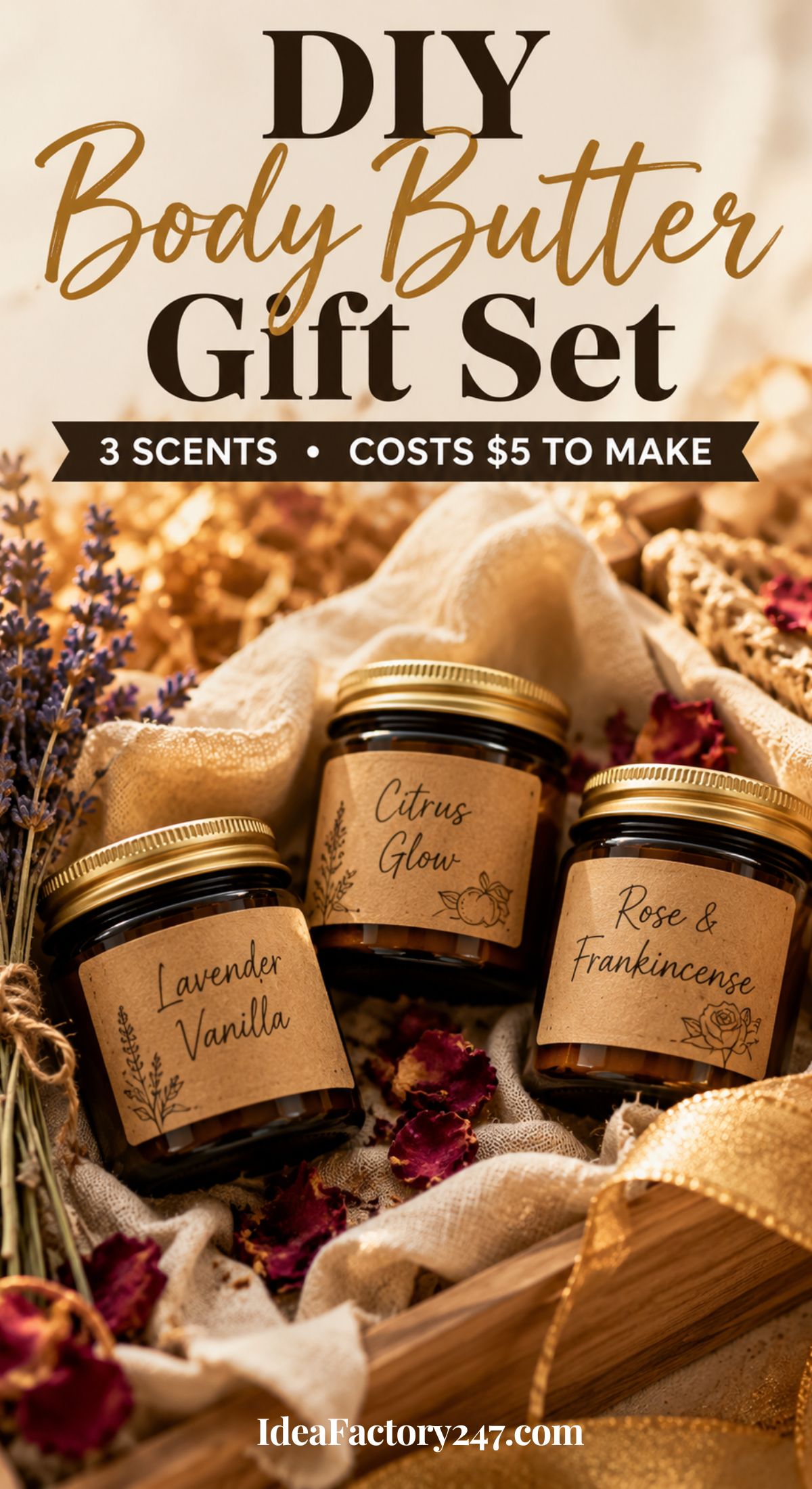 A DIY Whipped Body Butter gift set is displayed in a wooden box with dried flowers. Three jars are labeled Lavender Vanilla, Citrus Glow, and Rose & Frankincense. Text reads: DIY Whipped Body Butter Gift Set, 3 scents, costs $5 to make.