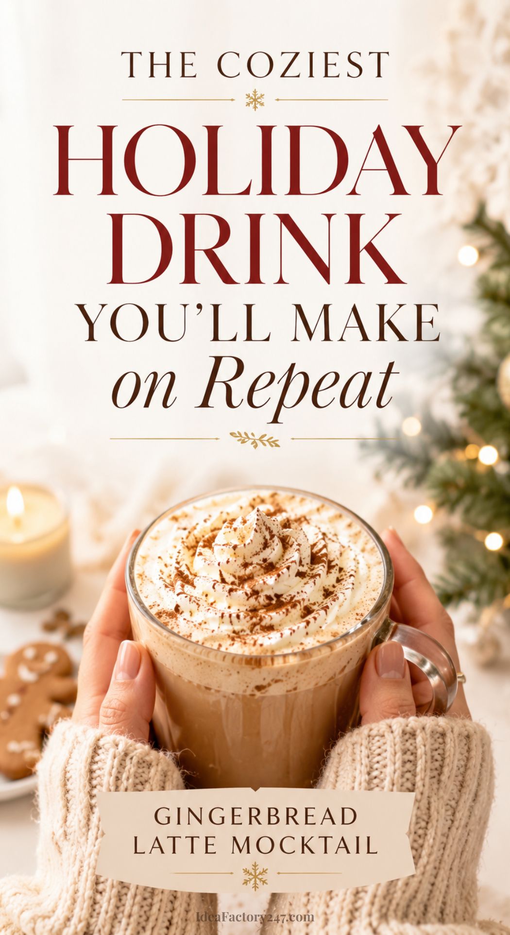 A person in a cozy sweater holds a glass mug of frothy gingerbread latte mocktail topped with whipped cream and cinnamon, with holiday decorations, cookies, and a lit candle in the background. Text reads: Holiday drink youll make on repeat.