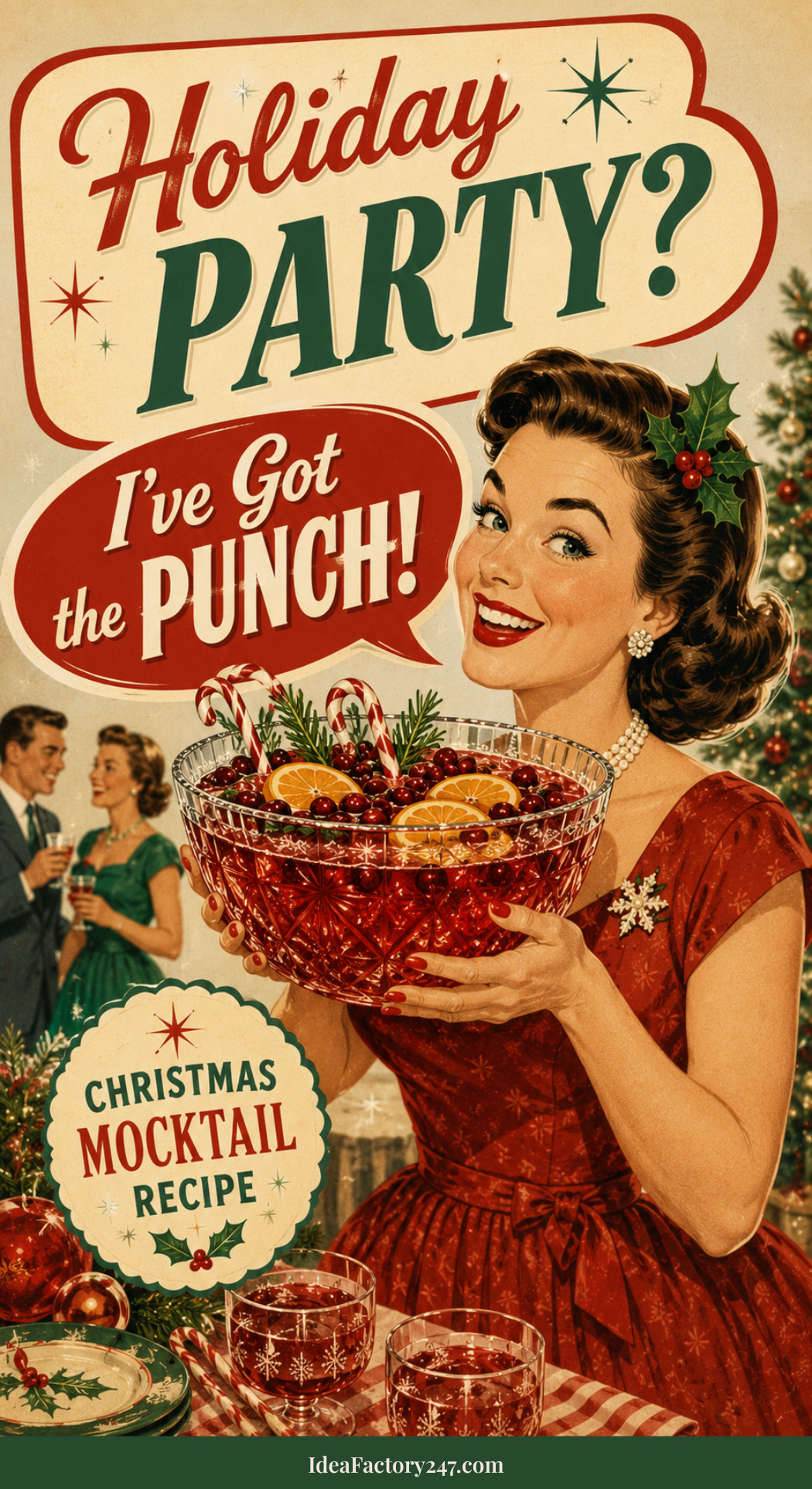 Smiling woman in a red dress holds a festive punch bowl with cranberries, orange slices, and candy canes. Retro holiday party scene with Christmas decor; text advertises a Christmas mocktail recipe.